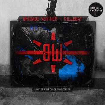 BRIGADE WERTHER - NEW CD Killbeat containg EP: to be continued